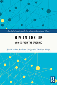 HIV in the UK (Voices from the Epidemic) - 9780367682460 by Jose Catalan, Barbara Hedge, Damien Ridge, 9780367682460