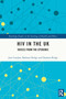 HIV in the UK (Voices from the Epidemic) - 9780367682460 by Jose Catalan, Barbara Hedge, Damien Ridge, 9780367682460