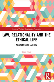 Law, Relationality and the Ethical Life (Agamben and Levinas) - 9781032057156 by Tom Frost, 9781032057156