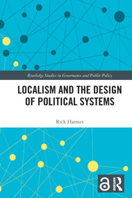 Localism and the Design of Political Systems - 9780367690830 by Rick Harmes, 9780367690830