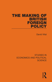 The Making of British Foreign Policy by David Vital, 9781032125190
