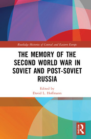 The Memory of the Second World War in Soviet and Post-Soviet Russia - 9780367701772 by David L. Hoffmann, 9780367701772