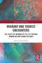 Migrant and Tourist Encounters (The Ethics of Im/mobility in 21st Century Dominican and Cuban Cultures) - 9780367503819 by Andrea Easley Morris, 9780367503819