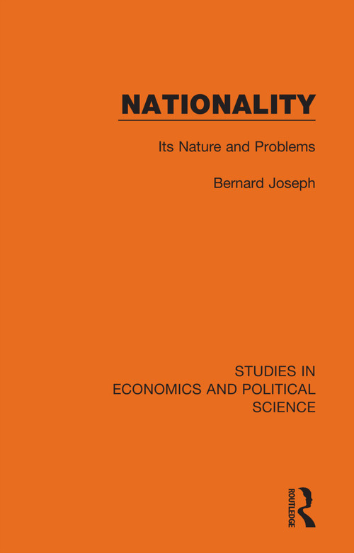 Nationality (Its Nature and Problems) by Bernard Joseph, 9781032131641