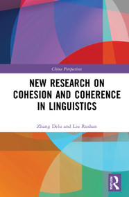 New Research on Cohesion and Coherence in Linguistics - 9781032039909 by Zhang Delu, Liu Rushan, 9781032039909