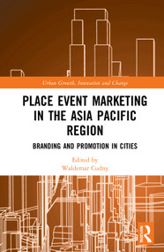 Place Event Marketing in the Asia Pacific Region (Branding and Promotion in Cities) - 9781032061016 by Waldemar Cudny, 9781032061016