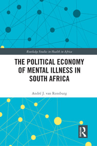 The Political Economy of Mental Illness in South Africa - 9780367683290 by André J van Rensburg, 9780367683290