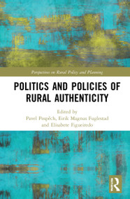 Politics and Policies of Rural Authenticity by Pavel Pospěch, Eirik Magnus Fuglestad, Elisabete Figueiredo, 9780367550455