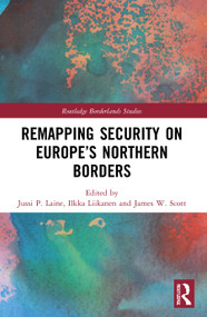 Remapping Security on Europe's Northern Borders - 9780367561000 by Jussi P. Laine, Ilkka Liikanen, James W. Scott, 9780367561000
