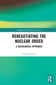 Renegotiating the Nuclear Order (A Sociological Approach) - 9780367612139 by Tarja Cronberg, 9780367612139