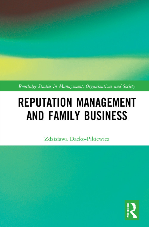 Reputation Management and Family Business by Zdzisława Dacko-Pikiewicz, 9781032127798
