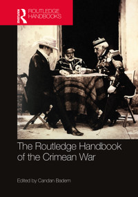 The Routledge Handbook of the Crimean War by Candan Badem, 9781032069432