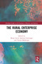 The Rural Enterprise Economy by Birgit Leick, Susanne Gretzinger, Teemu Makkonen, 9781032118017