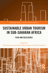 Sustainable Urban Tourism in Sub-Saharan Africa (Risk and Resilience) - 9780367682835 by Llewellyn Leonard, Regis Musavengane, Pius Siakwah, 9780367682835