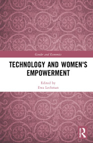 Technology and Women's Empowerment by Ewa Lechman, 9780367493721