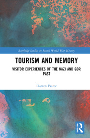 Tourism and Memory (Visitor Experiences of the Nazi and GDR Past) - 9781032004990 by Doreen Pastor, 9781032004990