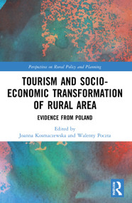 Tourism and Socio-Economic Transformation of Rural Areas (Evidence from Poland) - 9780367638887 by Joanna Kosmaczewska, Walenty Poczta, 9780367638887
