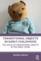 Transitional Objects in Early Childhood (The Value of Transitional Objects in the Early Years) - 9781032280479 by Amanda Norman, 9781032280479