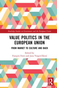 Value Politics in the European Union (From Market to Culture and Back) by François Foret, Jana Vargovčíková, 9780367722067