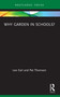 Why Garden in Schools? - 9780367681449 by Lexi Earl, Pat Thomson, 9780367681449
