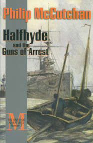 Halfhyde and the Guns of Arrest by Philip McCutchan, 9781590130674