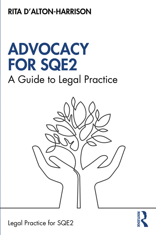 Advocacy for SQE2 (A Guide to Legal Practice) by Rita D'Alton-Harrison, 9780367680879