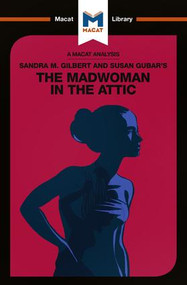 An Analysis of Sandra M. Gilbert and Susan Gubar's The Madwoman in the Attic - 9781912453092 by Rebecca Pohl, 9781912453092