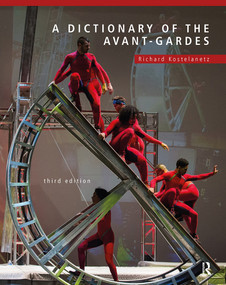A Dictionary of the Avant-Gardes by Richard Kostelanetz, 9781032475936