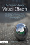 The Filmmaker's Guide to Visual Effects (The Art and Techniques of VFX for Directors, Producers, Editors and Cinematographers) - 9781138956223 by Eran Dinur, 9781138956223