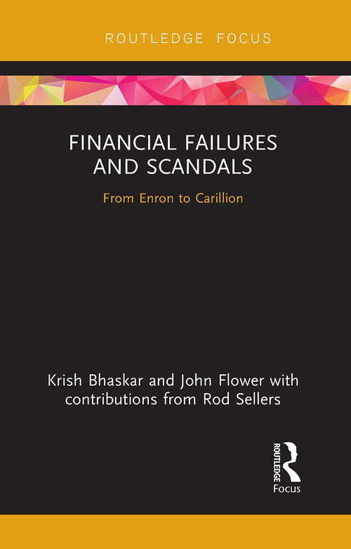 Financial Failures and Scandals (From Enron to Carillion) - 9781032475639 by Krish Bhaskar, John Flower, 9781032475639