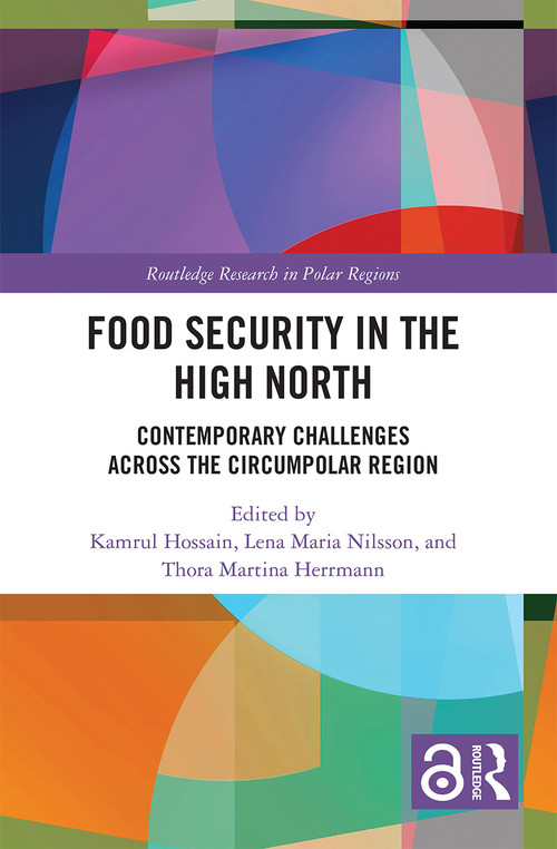 Food Security in the High North (Contemporary Challenges Across the Circumpolar Region) - 9780367524265 by Kamrul Hossain, Lena Maria Nilsson, Thora Martina Herrmann, 9780367524265
