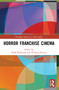 Horror Franchise Cinema by Mark McKenna, William Proctor, 9781032105871