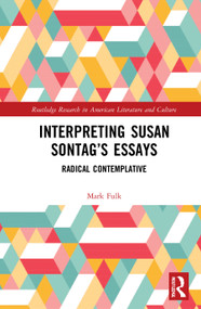 Interpreting Susan Sontag's Essays (Radical Contemplative) - 9780367759551 by Mark Fulk, 9780367759551