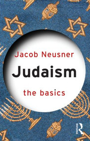 Judaism: The Basics by Jacob Neusner, 9780415401760