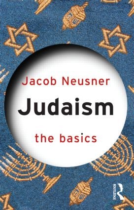 Judaism: The Basics by Jacob Neusner, 9780415401760