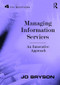 Managing Information Services (An Innovative Approach) - 9781472455291 by Jo Bryson, 9781472455291