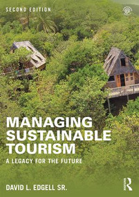 Managing Sustainable Tourism (A legacy for the future) - 9781138918641 by David L. Edgell Sr, 9781138918641