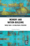 Memory and Nation-Building (World War II in Malaysian Literature) - 9781032051024 by Vandana Saxena, 9781032051024