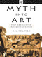 Myth Into Art (Poet and Painter in Classical Greece) - 9780415067935 by H. A. Shapiro, 9780415067935