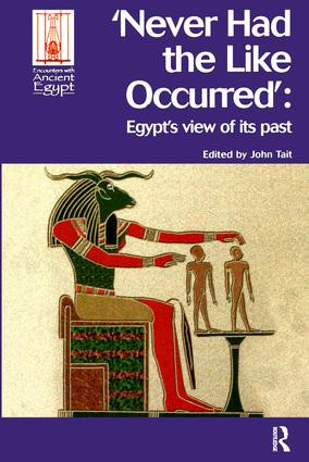 Never Had the Like Occurred (Egypt's View of its Past) by John Tait, 9781598742060