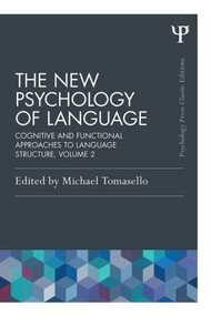The New Psychology of Language (Cognitive and Functional Approaches to Language Structure, Volume II) - 9781848725942 by Michael Tomasello, 9781848725942