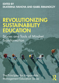 Revolutionizing Sustainability Education (Stories and Tools of Mindset Transformation) - 9781032135380 by Ekaterina Ivanova, Isabel Rimanoczy, 9781032135380