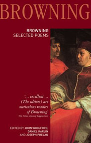 Robert Browning: Selected Poems by John Woolford, Daniel Karlin, Joseph Phelan, 9781405841139