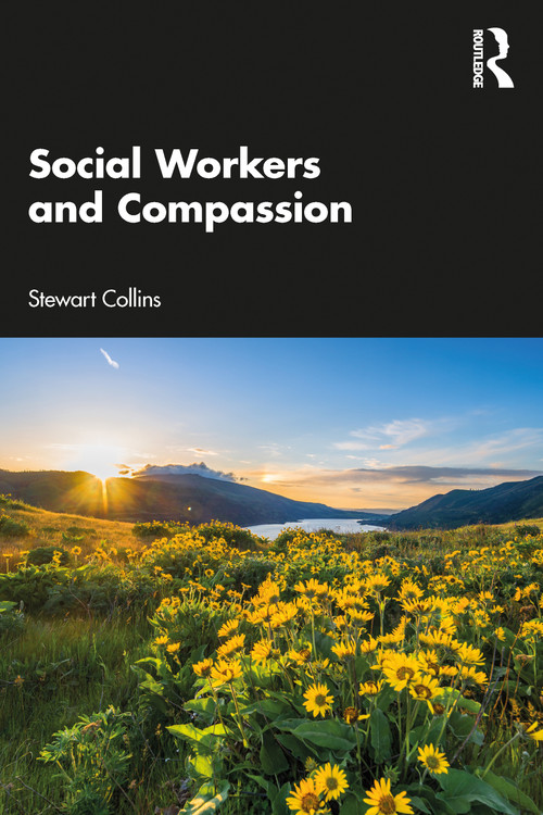 Social Workers and Compassion by Stewart Collins, 9780367632311