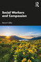 Social Workers and Compassion by Stewart Collins, 9780367632311