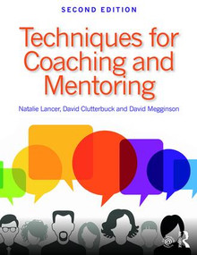 Techniques for Coaching and Mentoring by Natalie Lancer, David Clutterbuck, David Megginson, 9781138913745