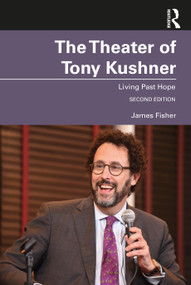 The Theater of Tony Kushner (Living Past Hope) - 9780367026745 by James Fisher, 9780367026745