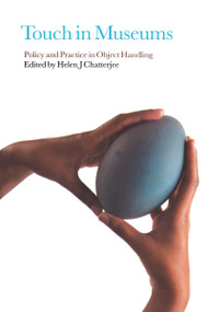 Touch in Museums (Policy and Practice in Object Handling) - 9781847882387 by Helen Chatterjee, 9781847882387
