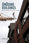 UnDoing Buildings (Adaptive Reuse and Cultural Memory) - 9781138226630 by Sally Stone, 9781138226630