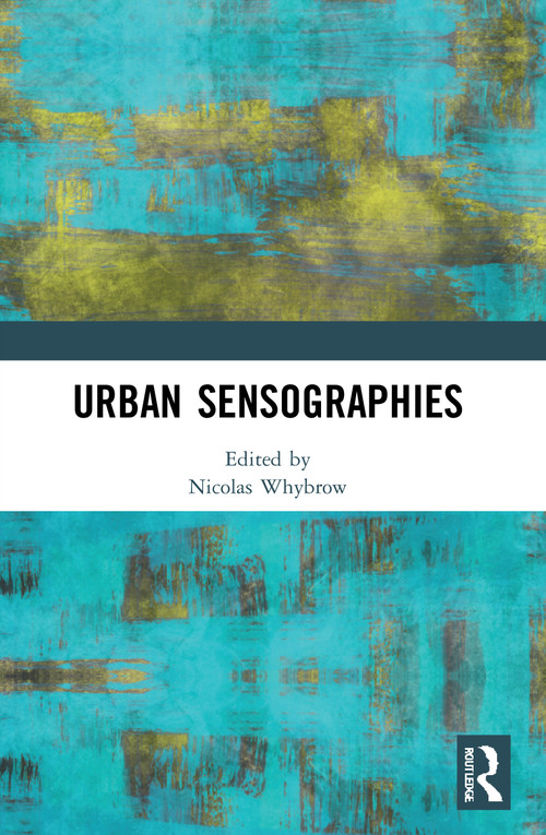 Urban Sensographies - 9780367653118 by Nicolas Whybrow, 9780367653118